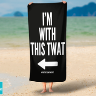 I'm With This Twat Beach Towel